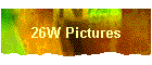 26W Pictures